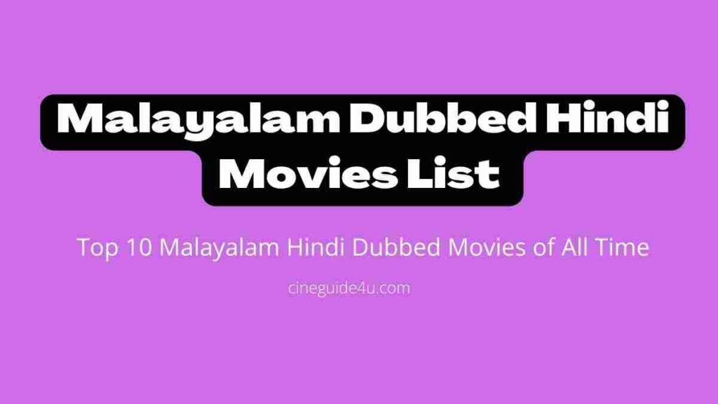 Top 10 Malayalam Hindi Dubbed Movies of All Time