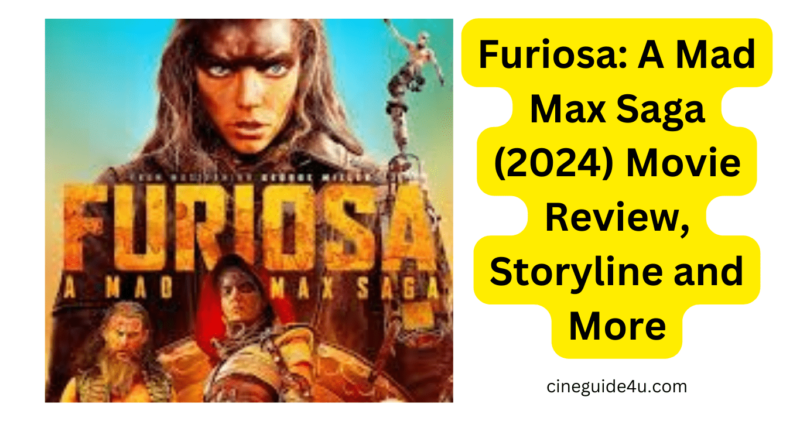 Furiosa A Mad Max Saga (2024) Movie Review