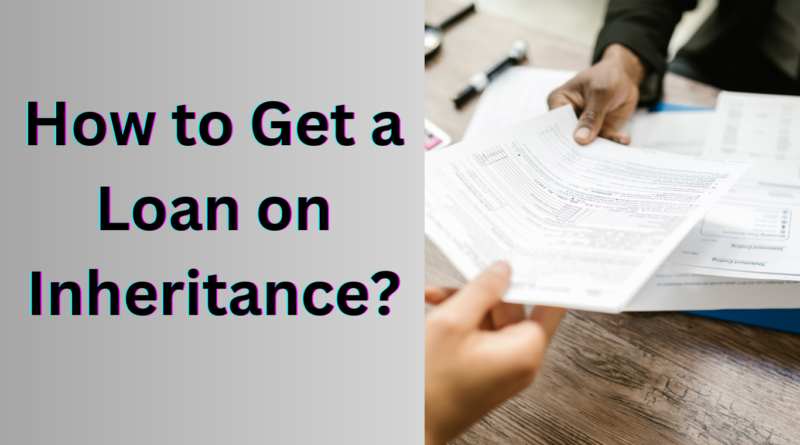 What Is an Inheritance Loan Benefits of an Inheritance Loan Disadvantages of an Inheritance Loan What Is an Inheritance Advance How Much Will I Need to Pay for an Inheritance Advance